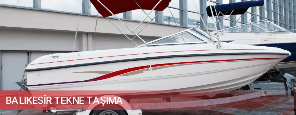 Balıkesir İli Tekne Taşıma